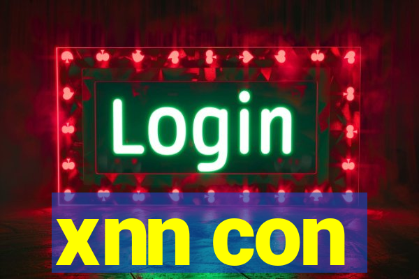 xnn con